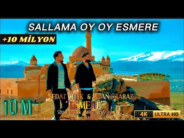 Sinan Özaraz Sedat Çelik Oy Oy Esmere Yeni Sallama ( Esmerim )