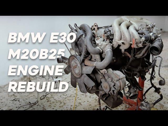 BMW E30 M20B25 Engine Rebuild!