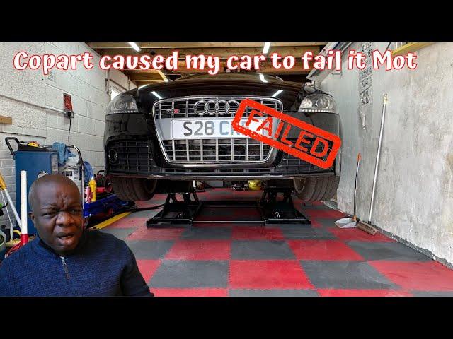 I Think Copart caused my car to fail it MOT