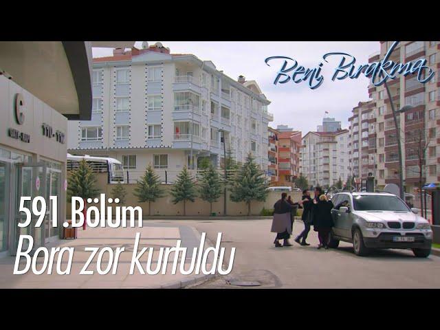 Yusuf Bora'yı az kalsın öldürüyordu - Beni Bırakma 591. Bölüm