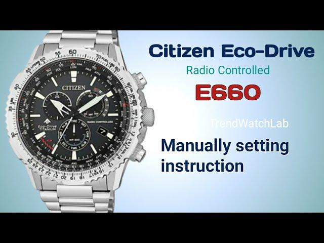 Citizen Eco-Drive E660 setting instruction | TrendWatchLab