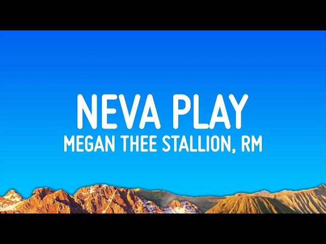 Megan Thee Stallion - Neva Play (Lyrics) ft. RM