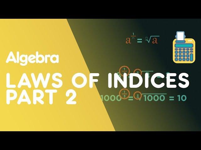 Laws Of Indices Part 2: Negatives & Fractions | Algebra | Maths | FuseSchool