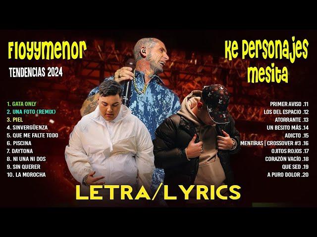 FloyyMenor, Mesita, Ke Personajes, Luck Ra Tendencias 2024 (Letra)  Gata Only, Una Foto (Remix)