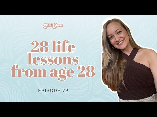 28 Life Lessons From Age 28 with Jenelle Tremblett