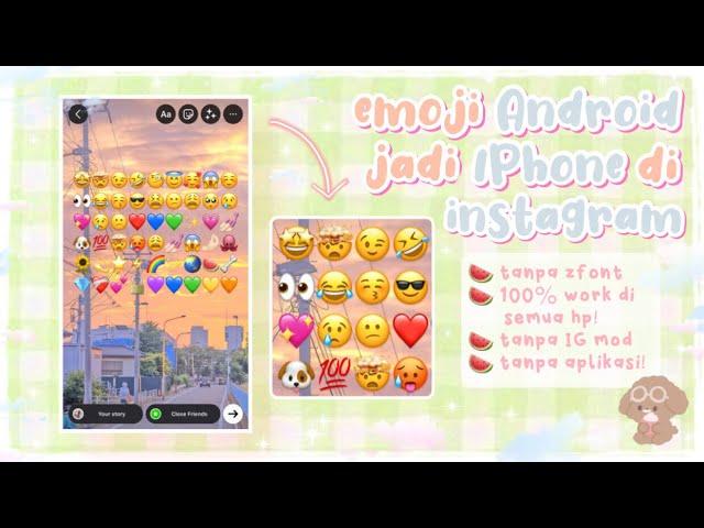 100% WORK!! CARA MENGUBAH EMOJI ANDROID JADI IPHONE DI STORY INSTAGRAM TANPA APLIKASI TAMBAHAN!! 