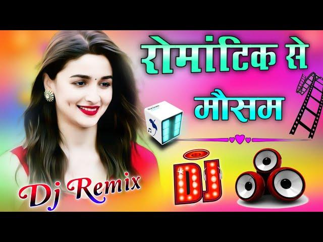 romantic se mausam barish se pendi dj umesh etawah | dj remix gane | hard bass | dj umesh etawah