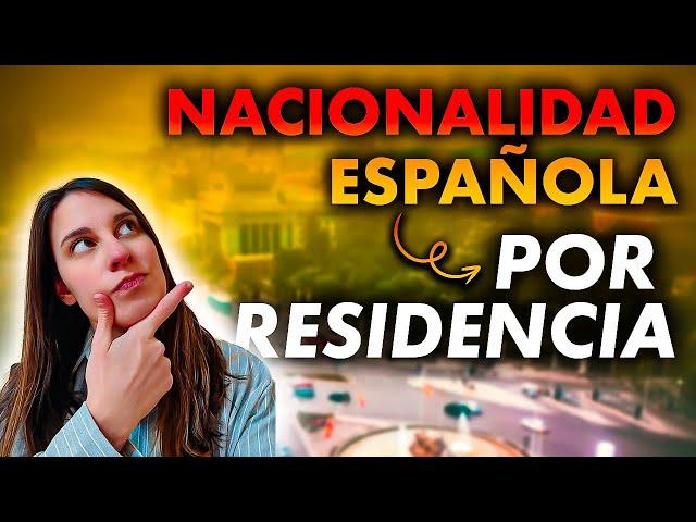 Cómo Obtener la Nacionalidad Española por Residencia: Guía Paso a Paso