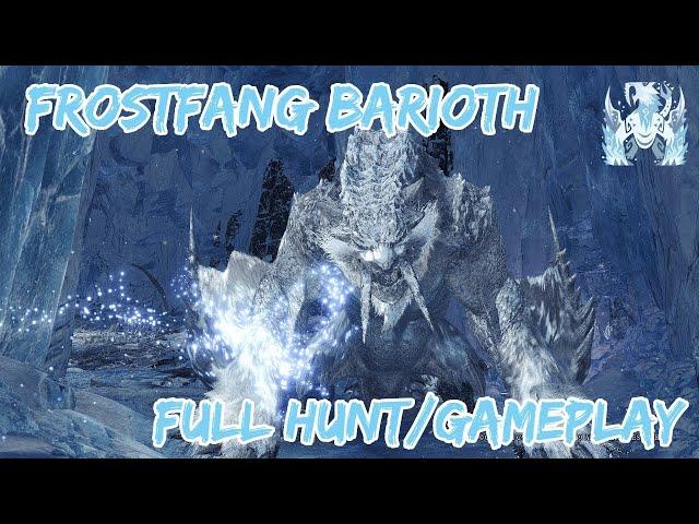 MHW: Iceborne Frostfang Barioth First Encounter (FULL HUNT)
