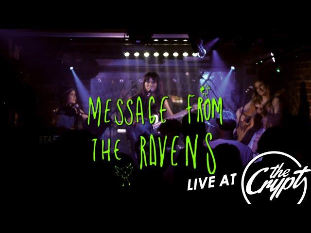 MESSAGE FROM THE RAVENS -  REVENGE OF THE BANSHEES  (LIVE AT THE CRYPT) 24/6/22