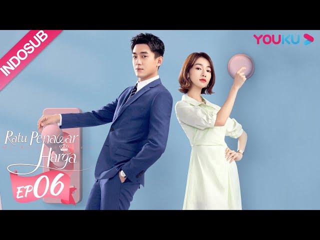 [INDO SUB] Ratu Penawar Harga (My Bargain Queen) EP06 | Lin Gengxin, Wu Jinyan | YOUKU