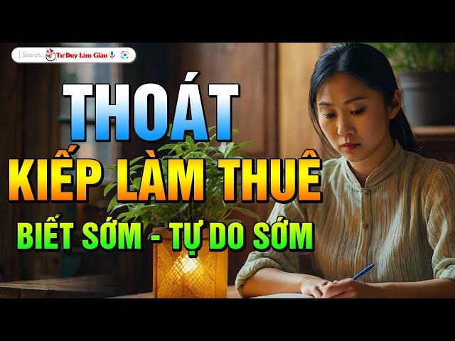 5 Lối Thoát - 8 Năng Lực - 68 Tư Duy , Thoát Kiếp Làm Thuê - Tự Do Tài Chính | Tư Duy Làm Giàu