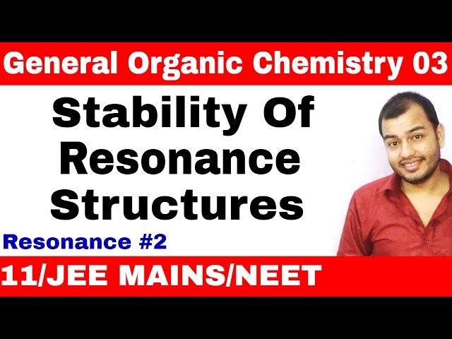 Organic Chemistry || GOC 03 || Resonance 02 : Stability of Resonance Structures JEE MAINS/NEET