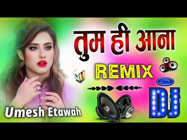 Tum Hi Aana | Dj Remix Song  Marjaavaan | Riteish D Sidharth M Tara S  तुम ही आना | Dj Umesh Etawa