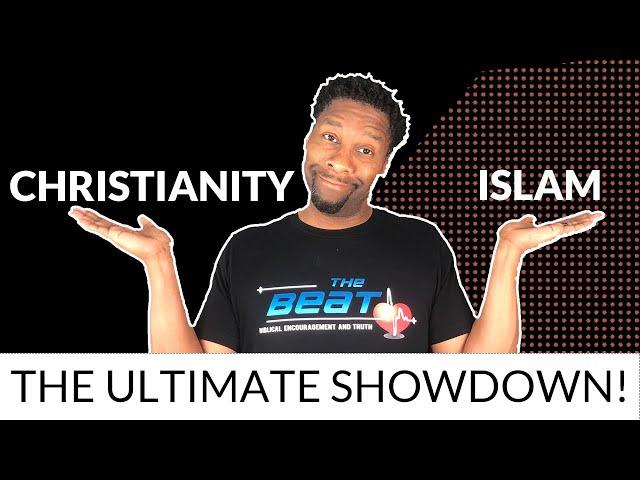 CHRISTIANITY VS. ISLAM: THE ULTIMATE SHOWDOWN!