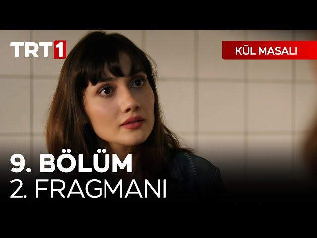 Kül Masalı 9. Bölüm 2. Fragmanı @kulmasalitrt