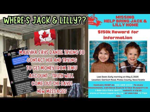 CANADA - MISSING - JACK & LILLY -  DANIEL TRIES TO CONTACT MALEHYA - NEW MESSAGES #JUSTICE