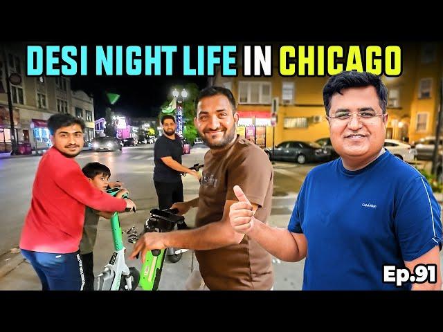 CHICAGO ki Desi NIGHT LIFE 
