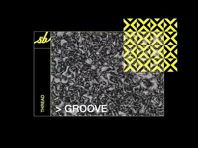 Thread - Groove