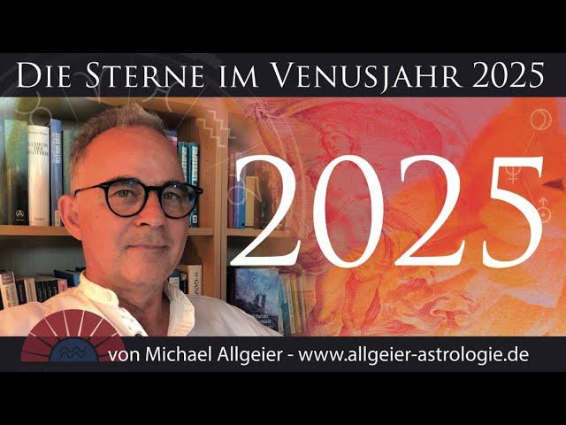 Astrologische Jahresvorausschau 2025 von Michael Allgeier