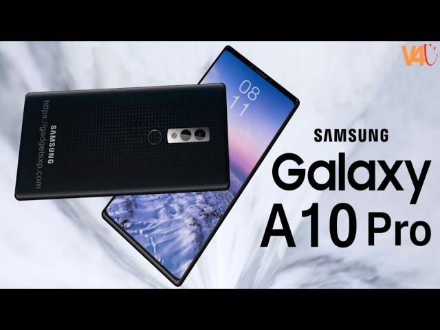 Samsung Galaxy A10 Pro 2018 First Look, Price, Release Date, Specifications, Trailer, Features