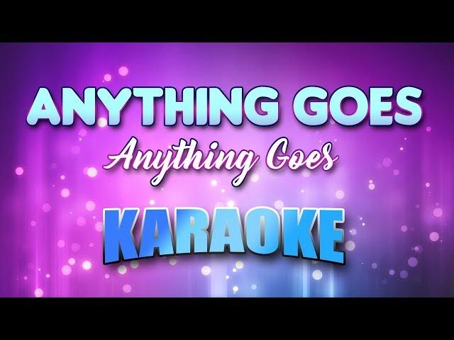 Anything Goes - Anything Goes (Karaoke & Lyrics)