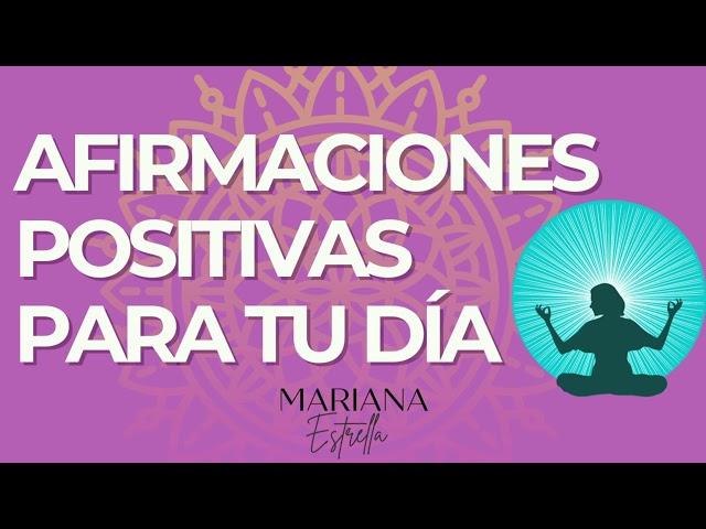 Afirmaciones positivas para tu día