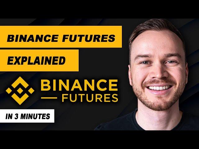 Binance Futures Explained (in 3 Minutes) | How do Binance Futures Work?