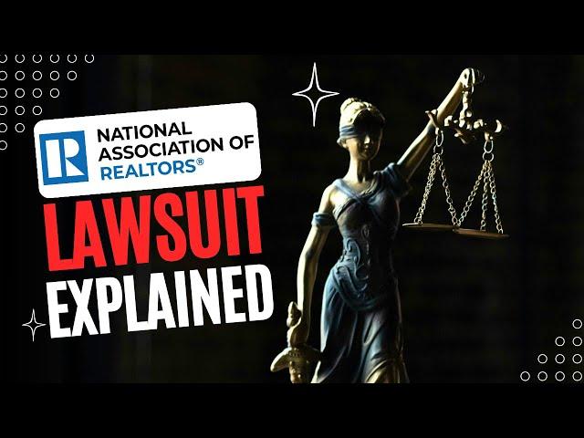 National Association of Realtors LAWSUIT EXPLAINED