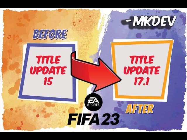 How to update TU15 to TU17.1 in FIFA 23-MKDEV