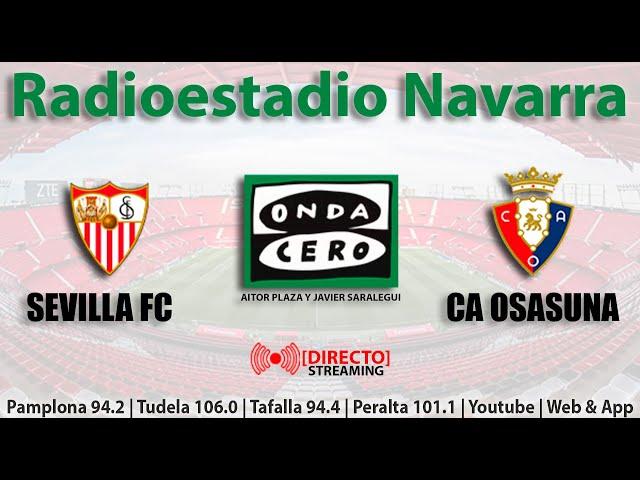  EN DIRECTO | Sevilla F. C. vs C. A. Osasuna en Radioestadio Navarra