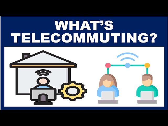 What is Telecommuting?