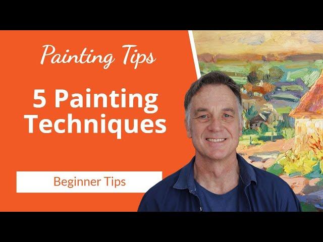 Top 5 Oil PAINTING Techniques Every Beginner Should Know