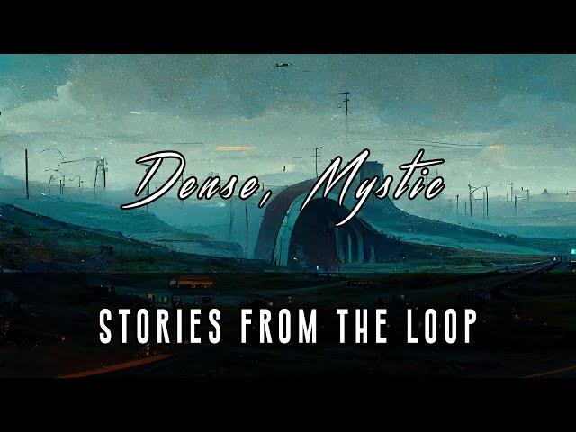 Stories from the Loop - dense ambient music for discovering mystic secrets