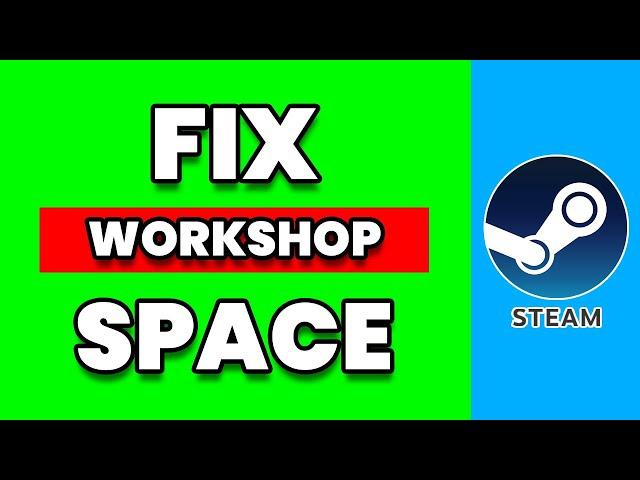 How To Fix Steam Workshop Downloader Free Space Left (SIMPLE!)