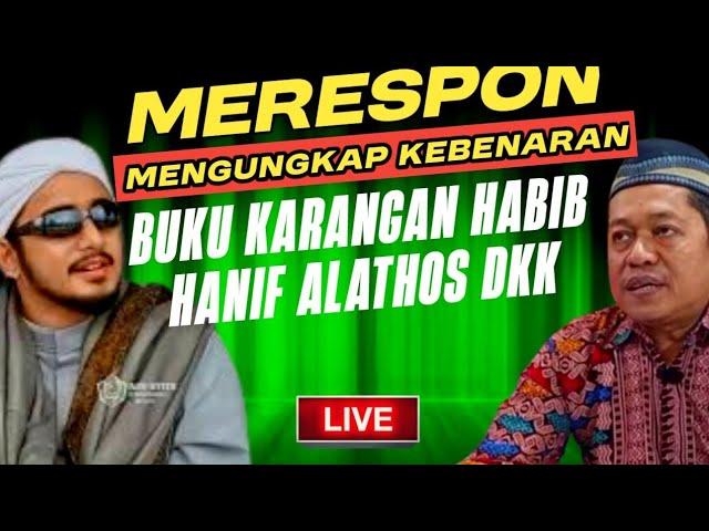 Mengungkap Kebenaran Buku Keabsahan Nasab Baalawi Karangan Habib Hanif Alathas Dkk⁉️