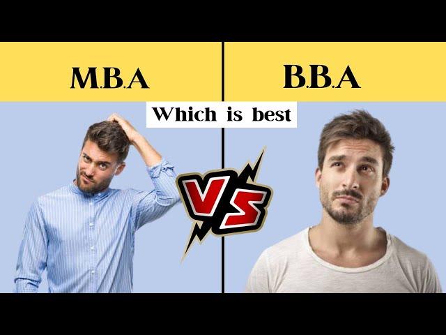 M.B.A  vs  B.B.A Full Comparison [ Which is best ]