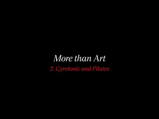 More than Art Episode 2 - Gyrotonic and Pilates