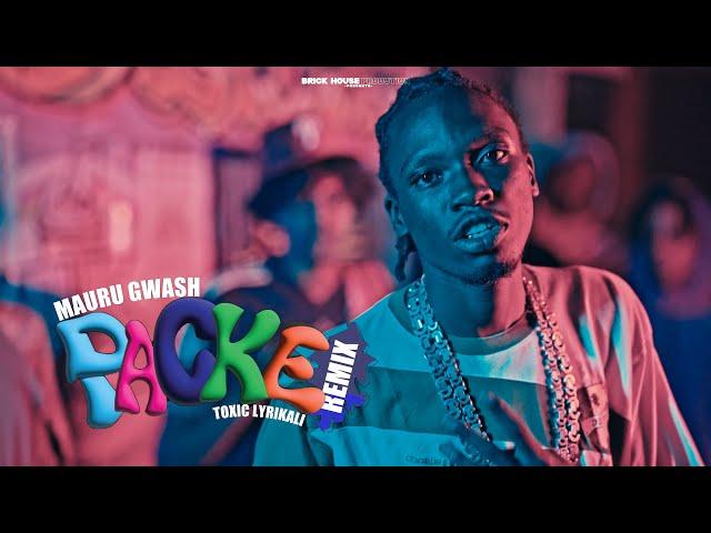 Mauru Gwash x Toxic Lyrikali -  PACKE (Remix) (Official Video) | DIR by Zethy.