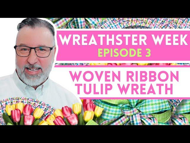 Woven Ribbon Easter Wreath - Wreathster Week Episode 3 - Easter DIY - #easter @DavesWreaths