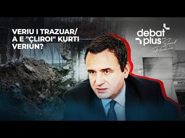 VERIU I TRAZUAR/ A E "ÇLIROI" KURTI VERIUN? - Debat Plus me Ermal Pandurin