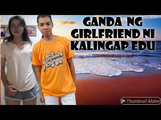 kalingap edu real-life Girlfriend/#valsantosmatubang #kalingaprab #teamkalingap #edshenn/