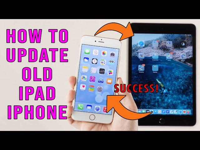 How to Update Old iPad iPhone to iOS 12, 13, 14, 15 (Work 100%)