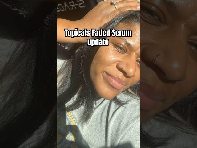 Topicals Faded Serum 3 month update  #topicals #darkspots #fadedserum #hyperpigmentation #serum