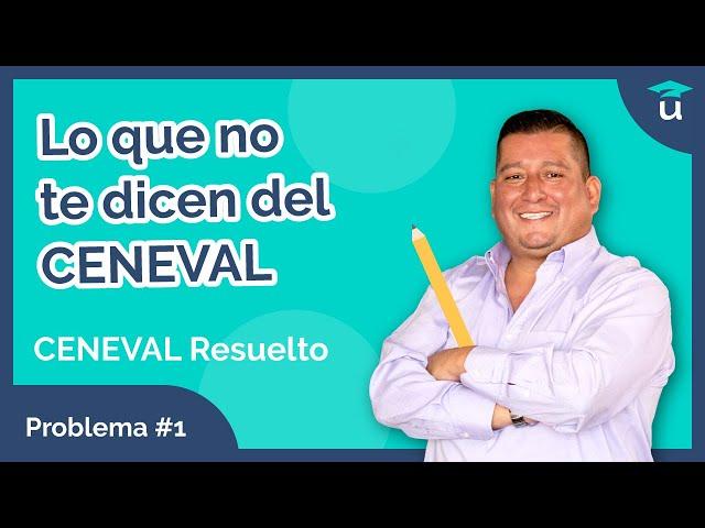 Examen CENEVAL Resuelto |  Problema #1