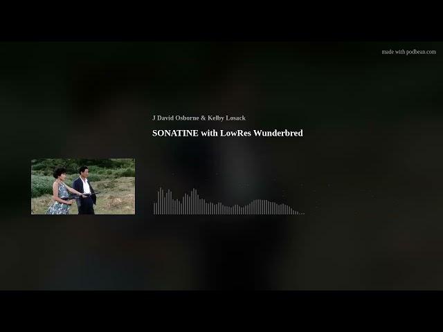 SONATINE with LowRes Wunderbred