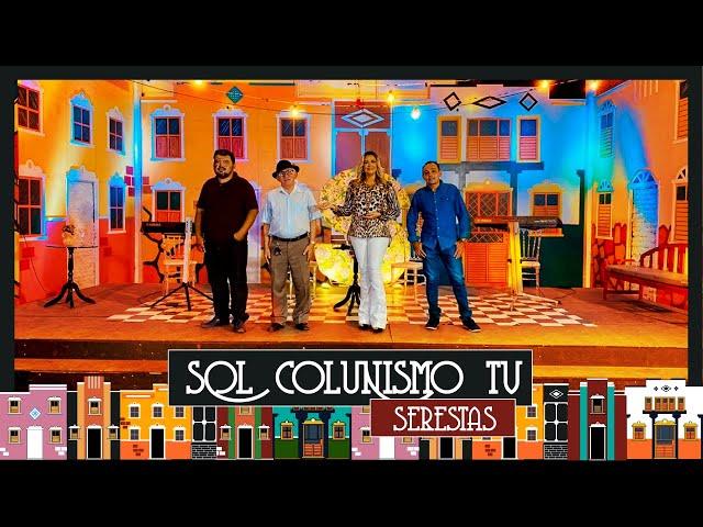 SOL COLUNISMO TV SERESTAS | TEINHA DO FORRÓ, MARKITO DO FORRÓ E JOAQUIM DO CLARINETE