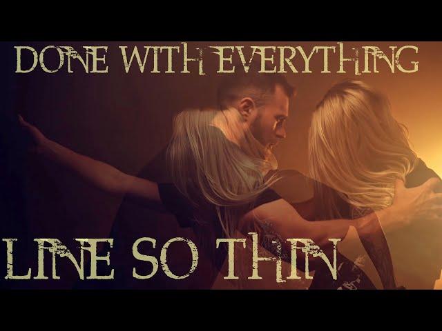 Line So Thin - Done With Everything (Official Music Video)