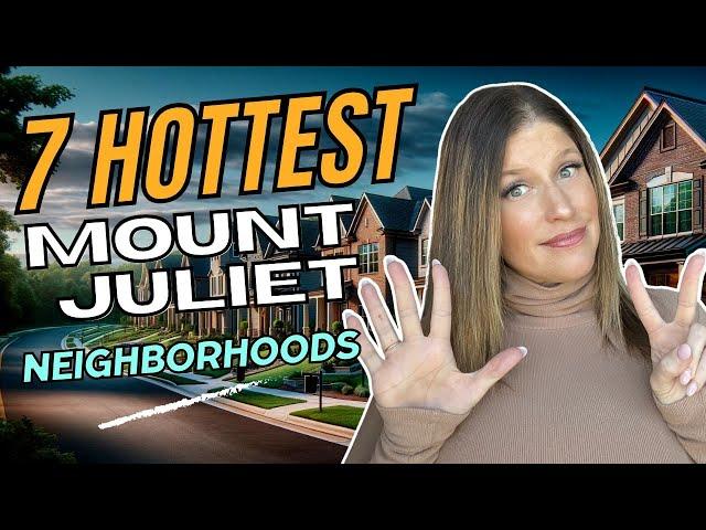 Nashville TN's  HOTTEST Mount Juliet Tennessee Neighborhoods!  TOP 7!