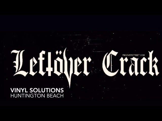 LEFTOVER CRACK AT VINYL SOLUTION HB (FREE SECRET SHOW)